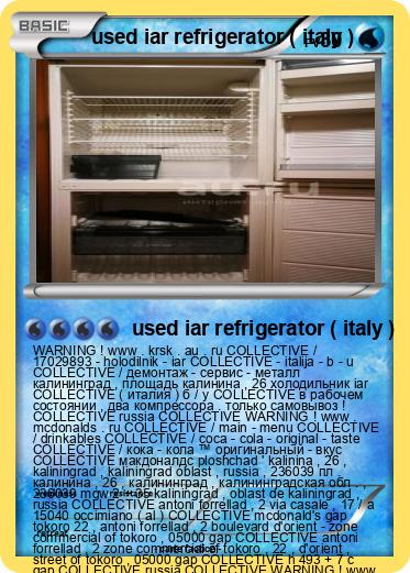 Pokemon used iar refrigerator ( italy )