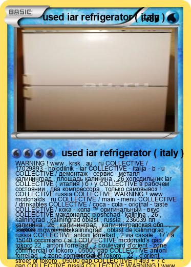Pokemon used iar refrigerator ( italy )