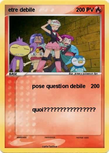 Pokemon etre debile