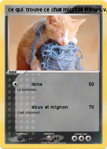 Pokemon ce qui  trouve ce chat mignon votez s.v.p