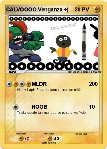Pokemon CALVOOOO.Venganza ÷)