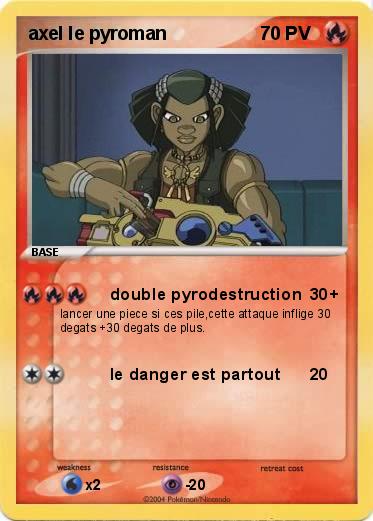 Pokemon axel le pyroman