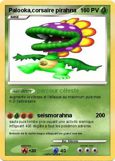 Pokemon Palooka,corsaire pirahna