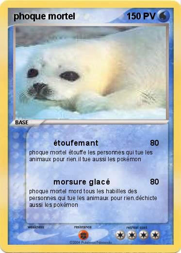 Pokemon phoque mortel