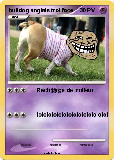 Pokemon bulldog anglais trollface