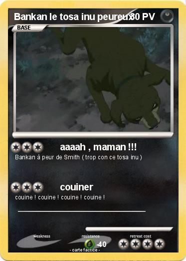 Pokemon Bankan le tosa inu peureux