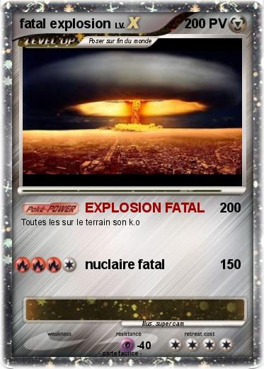 Pokemon fatal explosion