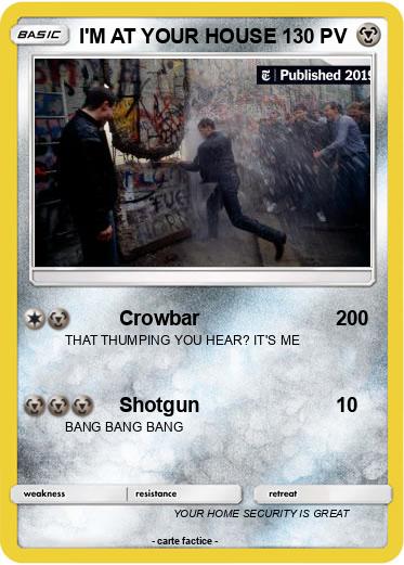 Pokemon I'M AT YOUR HOUSE