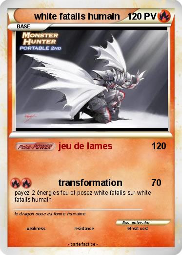 Pokemon white fatalis humain