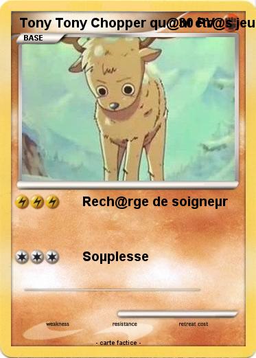 Pokemon Tony Tony Chopper qu@nt étr@s jeune