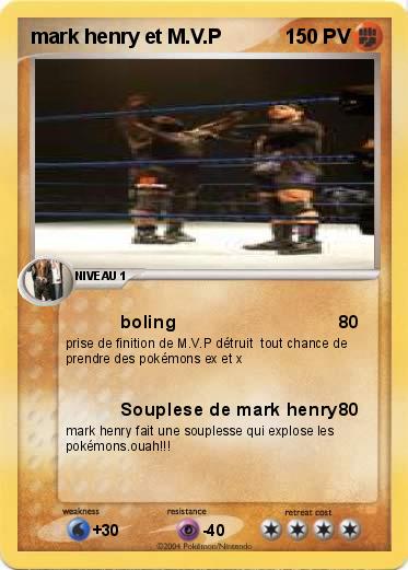 Pokemon mark henry et M.V.P