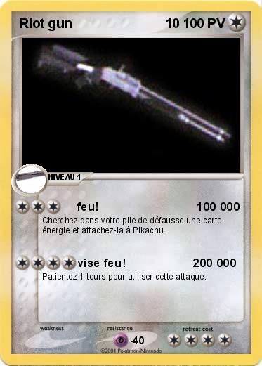 Pokemon Riot gun                          10