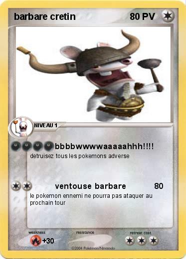 Pokemon barbare cretin