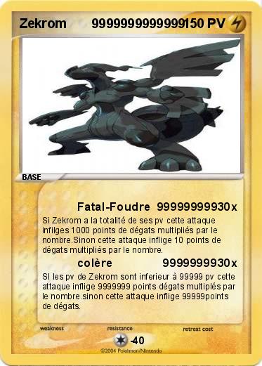 Pokemon Zekrom       9999999999999               