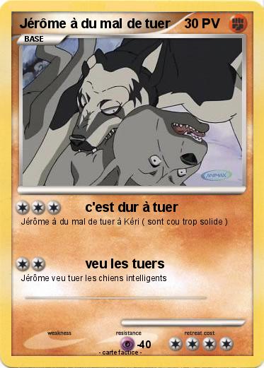 Pokemon Jérôme à du mal de tuer