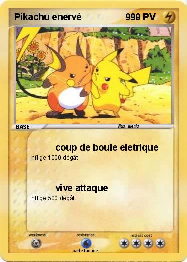 Pokemon Pikachu enervé                 999 PV