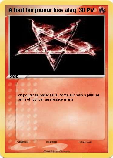 Pokemon A tout les joueur lisé ataq