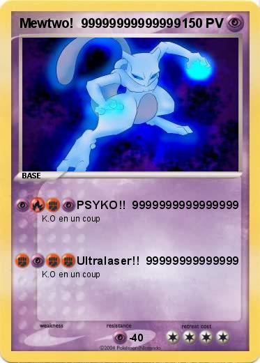 Pokemon Mewtwo!  99999999999999
