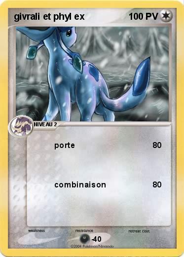 Pokemon givrali et phyl ex