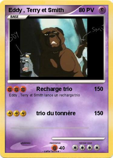 Pokemon Eddy , Terry et Smith