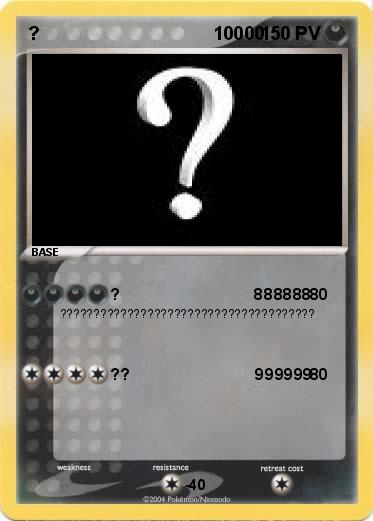Pokemon ?                                  10000
