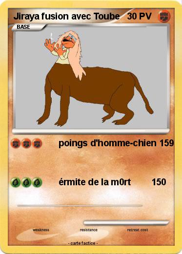Pokemon Jiraya fusion avec Toube