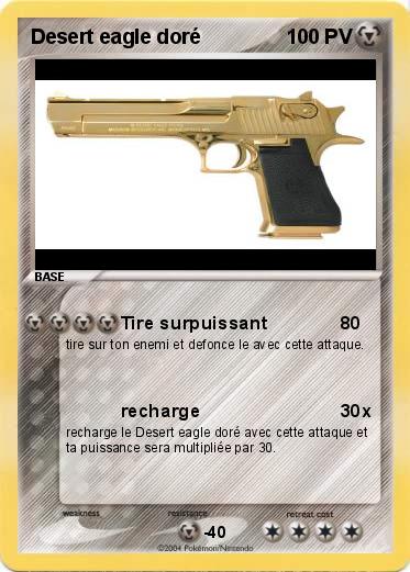 Pokemon Desert eagle doré