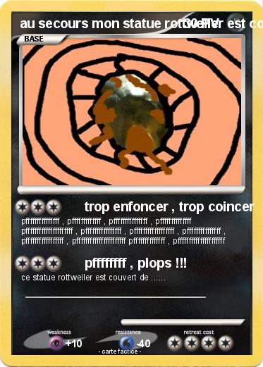 Pokemon au secours mon statue rottweiler est coincer