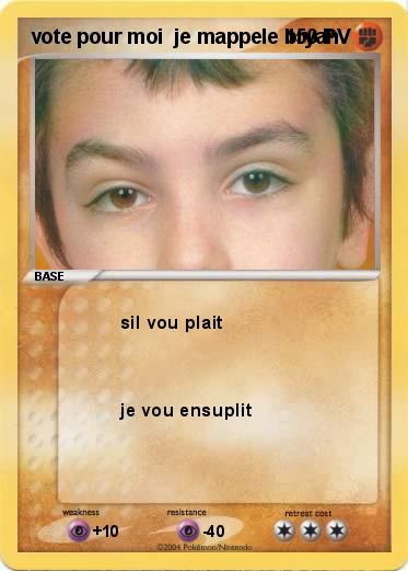 Pokemon vote pour moi  je mappele bryan
