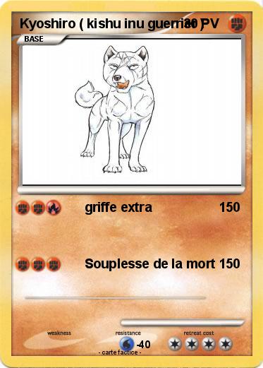 Pokemon Kyoshiro ( kishu inu guerrier )