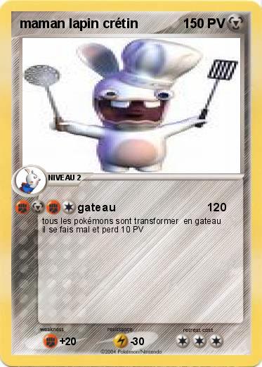 Pokemon maman lapin crétin