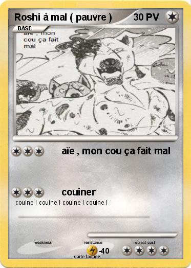 Pokemon Roshi à mal ( pauvre )