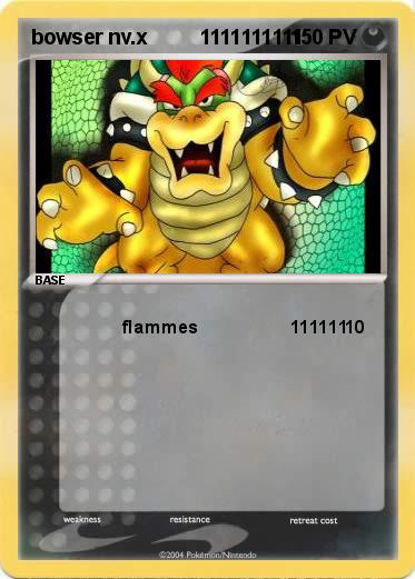 Pokemon bowser nv.x         1111111111