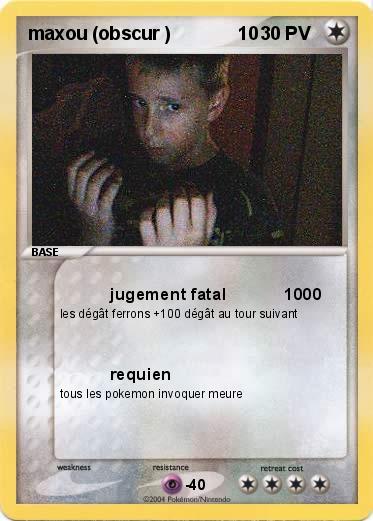 Pokemon maxou (obscur )             10        