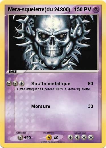 Pokemon Meta-squelette(du 24800)