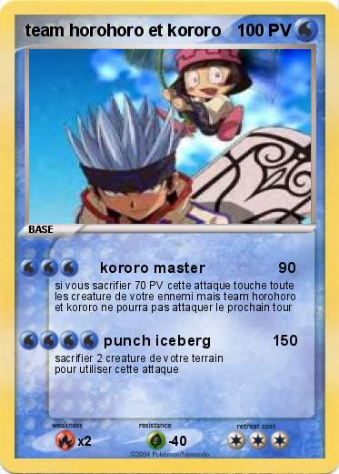 Pokemon team horohoro et kororo