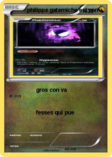 Pokemon philippe gaterniche est con