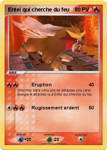 Pokemon Entei qui cherche du feu