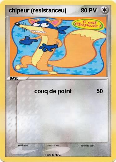 Pokemon chipeur (resistanceu)