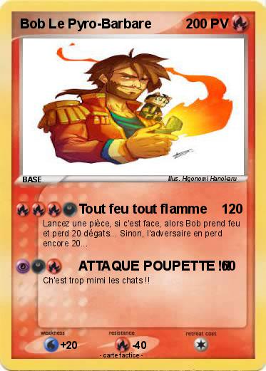 Pokemon Bob Le Pyro-Barbare