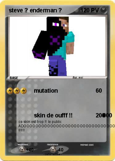 Pokemon steve ? enderman ?