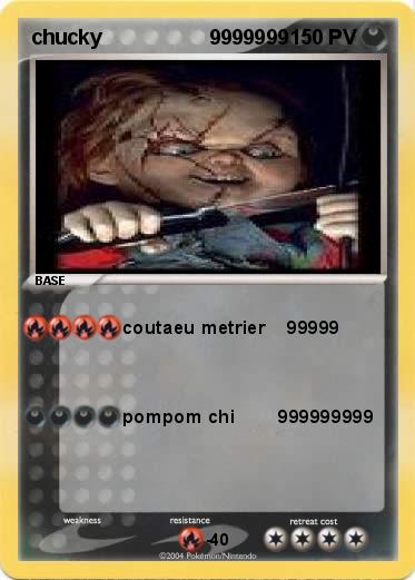 Pokemon chucky                   9999999