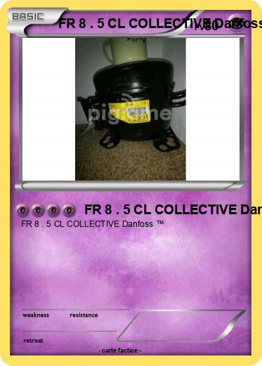 Pokemon FR 8 . 5 CL COLLECTIVE Danfoss ™