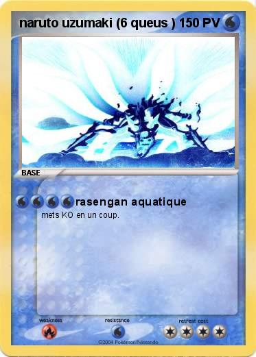 Pokemon naruto uzumaki (6 queus )