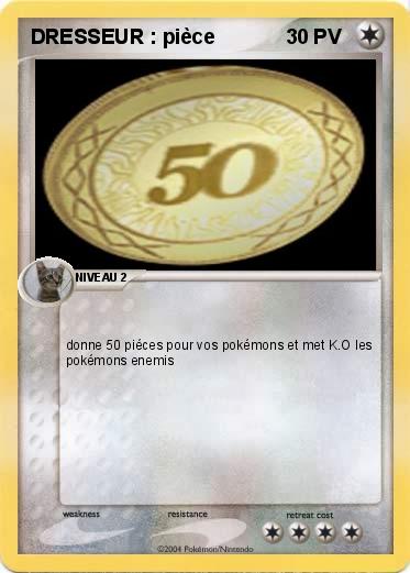 Pokemon DRESSEUR : pièce