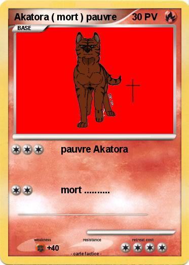Pokemon Akatora ( mort ) pauvre
