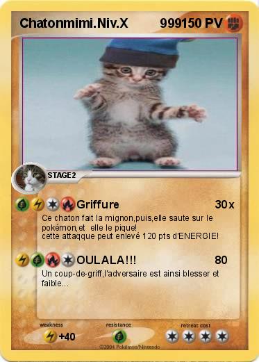Pokemon Chatonmimi.Niv.X         999 