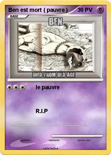 Pokemon Ben est mort ( pauvre )