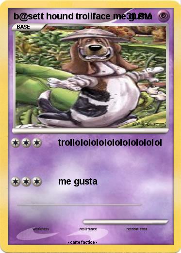 Pokemon b@sett hound trollface me gusta