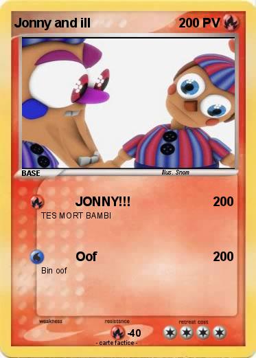 Pokemon Jonny and ill